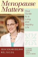 Book Cover for Menopause Matters by Julia Schlam Southeast Health Center Edelman