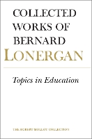 Book Cover for Topics in Education by Bernard Lonergan