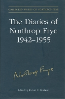 Book Cover for The Diaries of Northrop Frye, 1942-1955 by Northrop Frye