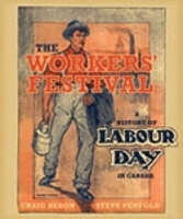 Book Cover for The Workers' Festival by Craig Heron, Steve Penfold