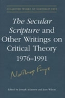 Book Cover for The Secular Scripture and Other Writings on Critical Theory, 1976-1991 by Northrop Frye