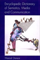 Book Cover for Encyclopedic Dictionary of Semiotics, Media, and Communication by Marcel Danesi