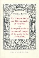 Book Cover for An exhortation to the diligent studye of scripture and An exposition into the seventh chaptre of the pistle to the Corinthians by Douglas Parker