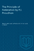 Book Cover for The Principle of Federation by P.J. Proudhon by Richard Vernon