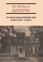 Book Cover for The Old Stones of Kingston by Margaret Angus