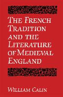 Book Cover for The French Tradition and the Literature of Medieval England by William Calin