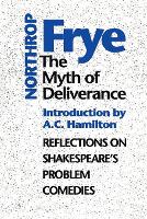 Book Cover for The Myth of Deliverance by Northrop Frye, A.C. Hamilton