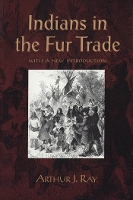 Book Cover for Indians in the Fur Trade by Arthur Ray