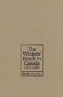 Book Cover for The Workers' Revolt in Canada, 1917-1925 by Craig Heron