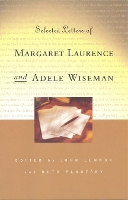 Book Cover for Selected Letters of Margaret Laurence and Adele Wiseman by John Lennox