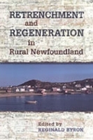 Book Cover for Retrenchment and Regeneration in Rural Newfoundland by Reginald Byron