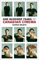 Book Cover for One Hundred Years of Canadian Cinema by George Melnyk