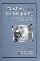 Book Cover for Mothers of the Municipality by Judith Fingard