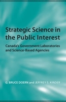 Book Cover for Strategic Science in the Public Interest by G.Bruce Doern, Jeff Kinder