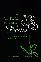 Book Cover for Surfacing the Politics of Desire by Rajeshwari S. Vallury