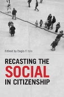 Book Cover for Recasting the Social in Citizenship by Engin  F. Isin