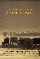 Book Cover for The Summer He Didn't Die by Jim Harrison