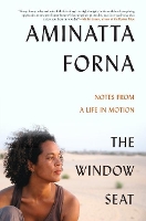 Book Cover for The Window Seat by Aminatta Forna