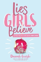 Book Cover for Lies Girls Believe by Dannah Gresh