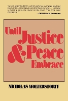 Book Cover for Until Justice and Peace Embrace by Nicholas Wolterstorff