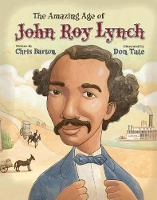 Book Cover for The Amazing Age of John Roy Lynch by Chris Barton