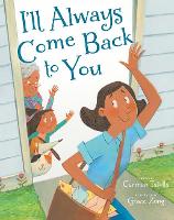 Book Cover for I'll Always Come Back to You by Carmen Tafolla