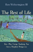 Book Cover for Rest of Life by Ben, III Witherington