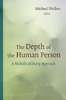 Book Cover for Depth of the Human Person by Michael Welker