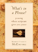 Book Cover for What's in a Phrase? by Marilyn Chandler McEntyre