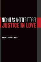 Book Cover for Justice in Love by Nicholas Wolterstorff
