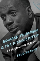 Book Cover for Howard Thurman and the Disinherited by Paul Harvey