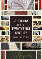 Book Cover for A Theology for the Twenty-First Century by Douglas F. Ottati