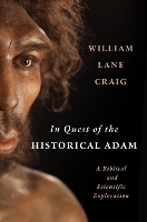 Book Cover for In Quest of the Historical Adam by William Lane Craig