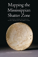 Book Cover for Mapping the Mississippian Shatter Zone by Robbie Ethridge