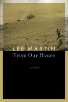 Book Cover for From Our House by Lee Martin