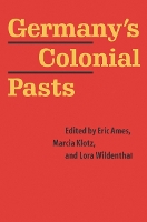 Book Cover for Germany's Colonial Pasts by Sander L. Gilman