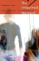 Book Cover for The Imagined Moment by Inderjeet Mani