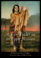 Book Cover for A Fur Trader on the Upper Missouri by Jean-Baptiste Truteau