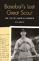 Book Cover for Baseball's Last Great Scout by Dan Austin