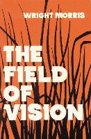 Book Cover for The Field of Vision by Wright Morris