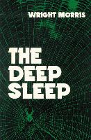 Book Cover for The Deep Sleep by Wright Morris