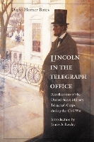 Book Cover for Lincoln in the Telegraph Office by David Homer Bates, James A. Rawley