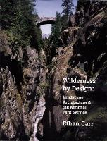 Book Cover for Wilderness by Design by Ethan Carr
