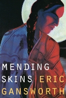 Book Cover for Mending Skins by Eric Gansworth