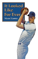 Book Cover for It Looked Like For Ever by Mark Harris