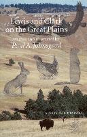 Book Cover for Lewis and Clark on the Great Plains by Paul A. Johnsgard