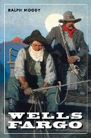 Book Cover for Wells Fargo by Ralph Moody