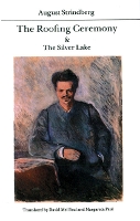 Book Cover for The Roofing Ceremony and The Silver Lake by August Strindberg