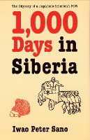 Book Cover for One Thousand Days in Siberia by Iwao Peter Sano