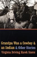 Book Cover for Grandpa Was a Cowboy and an Indian and Other Stories by Virginia Driving Hawk Sneve